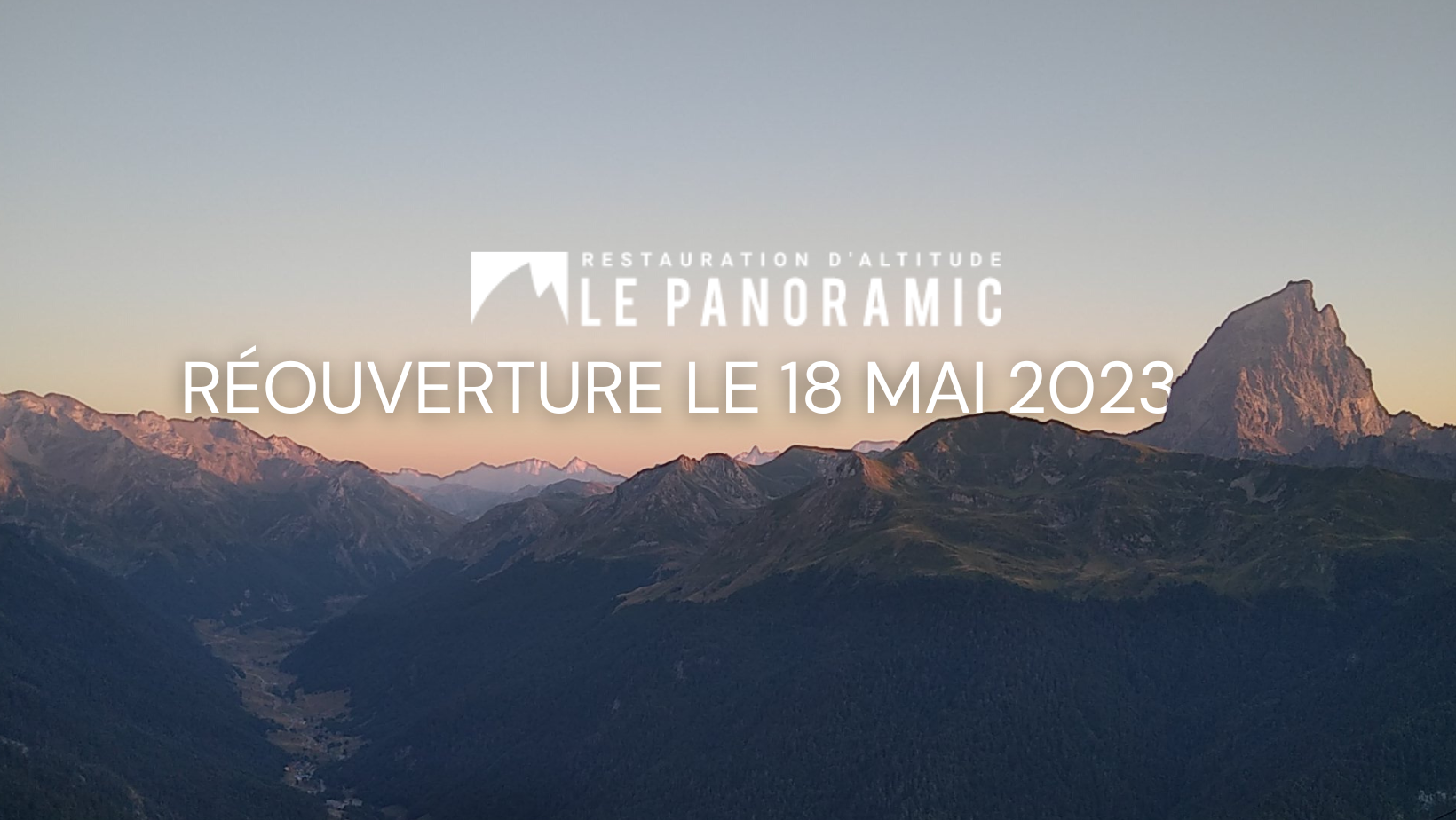 Réouverture le 18 mai 2023 – LE PANORAMIC – Restauration d’altitude à Artouste depuis 1989